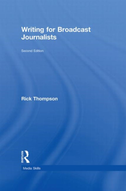 Book cover of: Writing for Broadcast Journalists