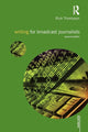Book cover of: Writing for Broadcast Journalists. By: Rick Thompson