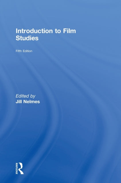 Book cover of: Introduction to Film Studies. By: Jill Nelmes