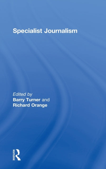 Book cover of: Specialist Journalism. By: Barry Turner