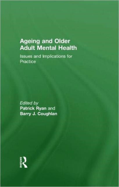 Book cover of: Ageing and Older Adult Mental Health. By: Patrick Ryan