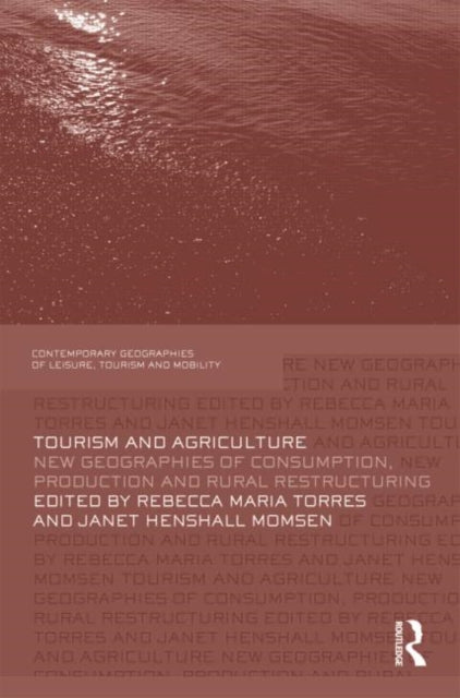 Book cover of: Tourism and Agriculture. By: Rebecca Maria Torres