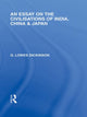 Book cover of: Essay on the Civilisations of India, China and Japan. By: G. Lowes Dickinson