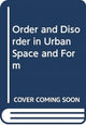 Book cover of: Order and Disorder in Urban Space and Form. By: Paul Jenkins