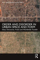 Book cover of: Order and Disorder in Urban Space and Form. By: Paul Jenkins