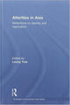 Book cover of: Alterities in Asia. By: Leong Yew