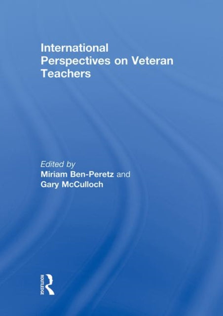 Book cover of: International Perspectives on Veteran Teachers. By: Miriam Ben-Peretz