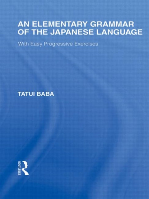 Book cover of: Elementary Grammar of the Japanese Language. By: Tatui Baba