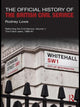 Book cover of: Official History of the British Civil Service. By: Rodney Lowe