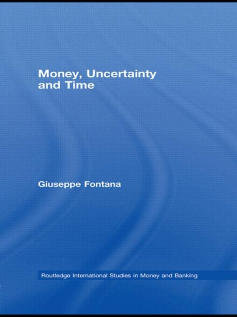 Book cover of: Money, Uncertainty and Time. By: Giuseppe Fontana