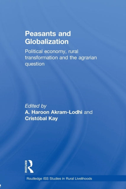 Book cover of: Peasants and Globalization. By: A. Haroon Akram-Lodhi