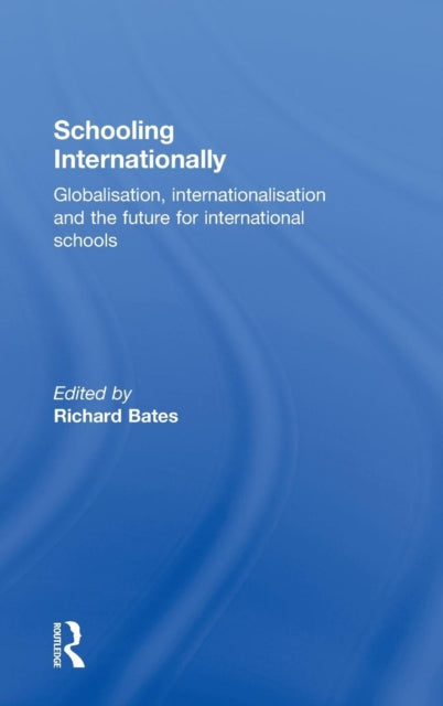 Book cover of: Schooling Internationally. By: Richard J. Bates