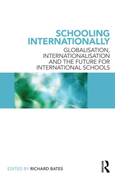 Book cover of: Schooling Internationally. By: Richard J. Bates