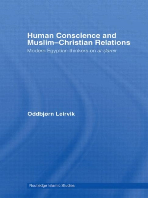 Book cover of: Human Conscience and Muslim-Christian Relations. By: Oddbjørn Leirvik