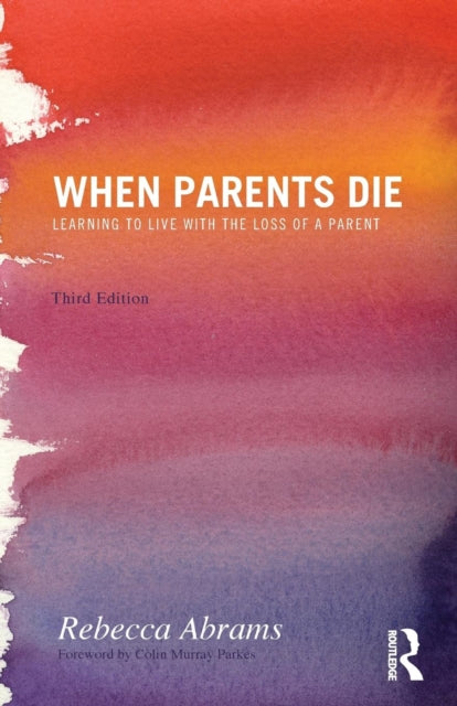 Book cover of: When Parents Die. By: Rebecca Abrams
