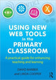 Book cover of: Using New Web Tools in the Primary Classroom. By: Linda Cooper