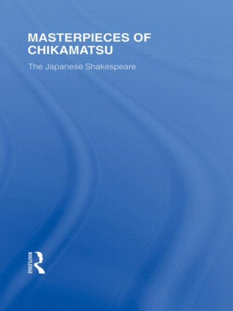 Book cover of: Masterpieces of Chikamatsu. By: Robert Nichols