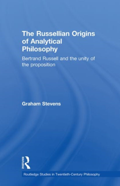 Book cover of: Russellian Origins of Analytical Philosophy. By: Graham Stevens