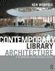 Book cover of: Contemporary Library Architecture. By: Worpole, Ken