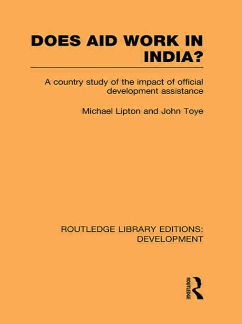 Book cover of: Does Aid Work in India?. By: Michael Lipton