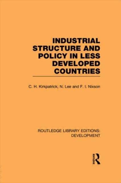 Book cover of: Industrial Structure and Policy in Less Developed Countries. By: Colin Kirkpatrick