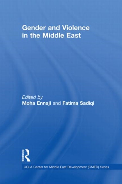 Book cover of: Gender and Violence in the Middle East. By: Moha Ennaji