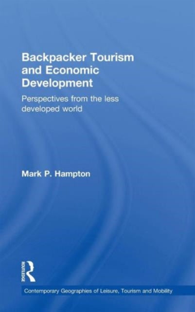 Book cover of: Backpacker Tourism and Economic Development. By: Mark P. Hampton