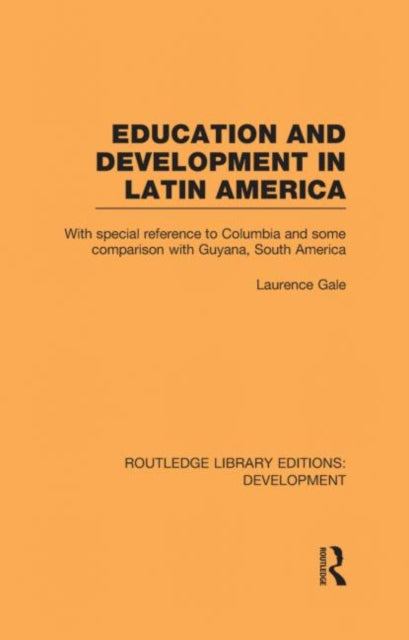 Book cover of: Education and development in Latin America. By: Laurence Gale