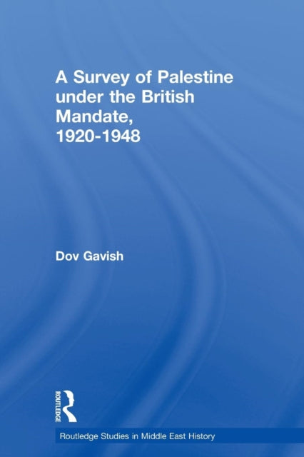 Book cover of: Survey of Palestine Under the British Mandate, 1920-1948. By: Dov Gavish