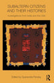Book cover of: Subaltern Citizens and their Histories. By: Gyanendra Pandey
