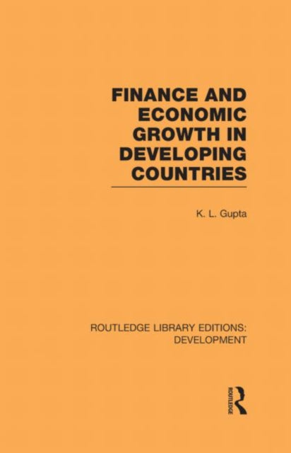 Book cover of: Finance and Economic Growth in Developing Countries. By: K. L. Gupta