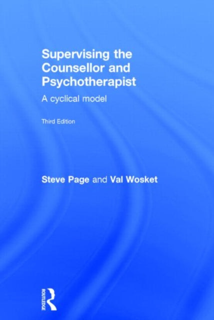 Book cover of: Supervising the Counsellor and Psychotherapist. By: Steve Page