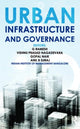 Book cover of: Urban Infrastructure and Governance. By: International Conference on Public Policy and Management (3rd 2008 Bangalore, India)