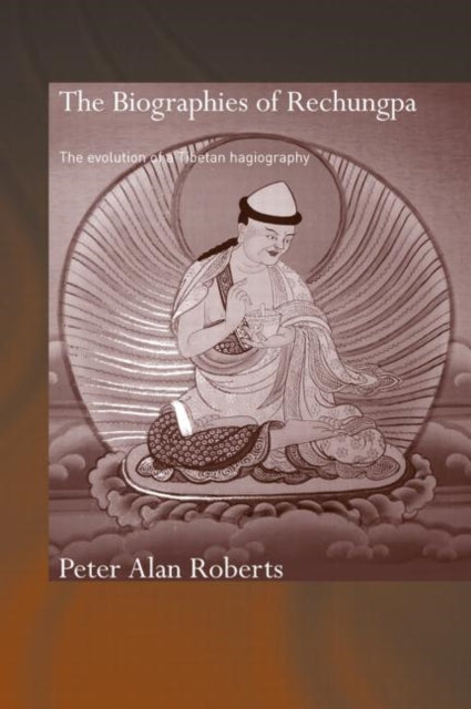 Book cover of: Biographies of Rechungpa. By: Peter Alan Roberts