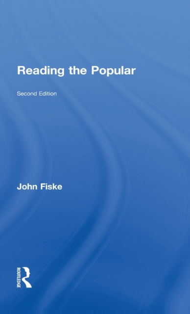 Book cover of: Reading the Popular. By: John Fiske