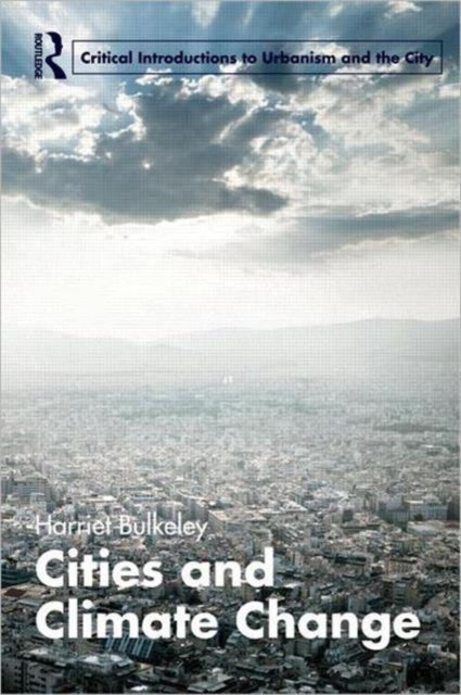 Book cover of: Cities and Climate Change. By: Harriet A. Bulkeley
