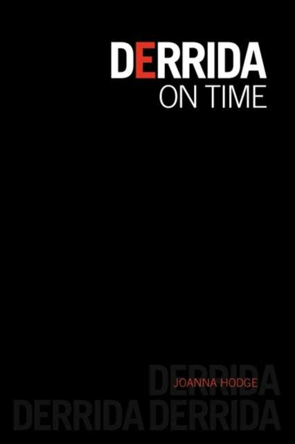 Book cover of: Derrida on Time. By: Joanna Hodge