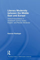 Book cover of: Literary Modernity Between the Middle East and Europe. By: Kamran Rastegar