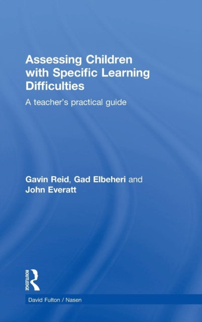 Book cover of: Assessing Children with Specific Learning Difficulties. By: Gavin Reid