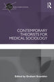 Book cover of: Contemporary Theorists for Medical Sociology. By: Graham Scambler