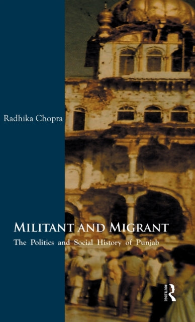 Book cover of: Militant and Migrant. By: Radhika Chopra
