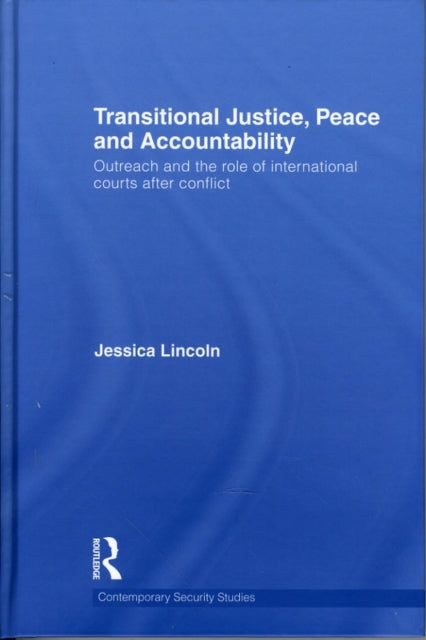 Book cover of: Transitional Justice, Peace and Accountability. By: Jessica Lincoln