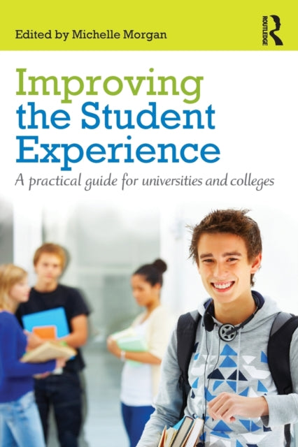 Book cover of: Improving the Student Experience. By: Michelle Morgan