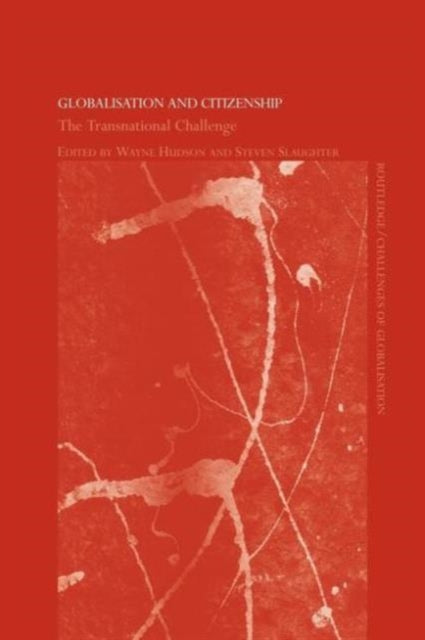 Book cover of: Globalisation and Citizenship. By: Wayne Hudson