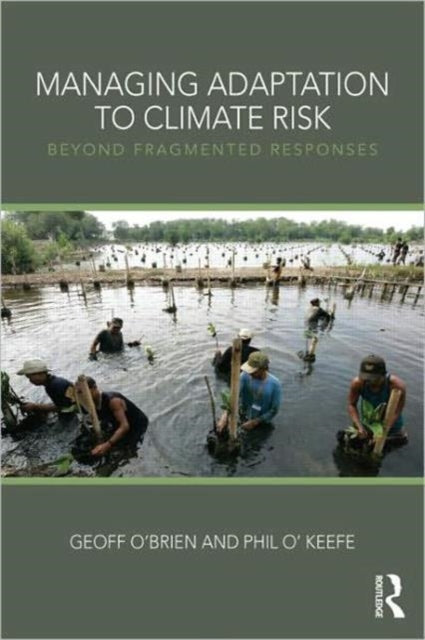Book cover of: Managing Adaptation to Climate Risk. By: Geoff O'Brien