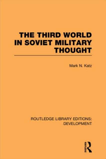 Book cover of: Third World in Soviet Military Thought. By: Mark Katz