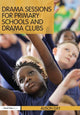 Book cover of: Drama Sessions for Primary Schools and Drama Clubs. By: Alison Day