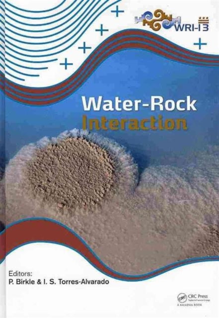 Book cover of: Water-Rock Interaction XIII. By: Peter Birkle