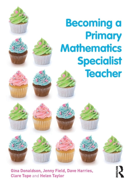 Book cover of: Becoming a Primary Mathematics Specialist Teacher. By: Gina Donaldson