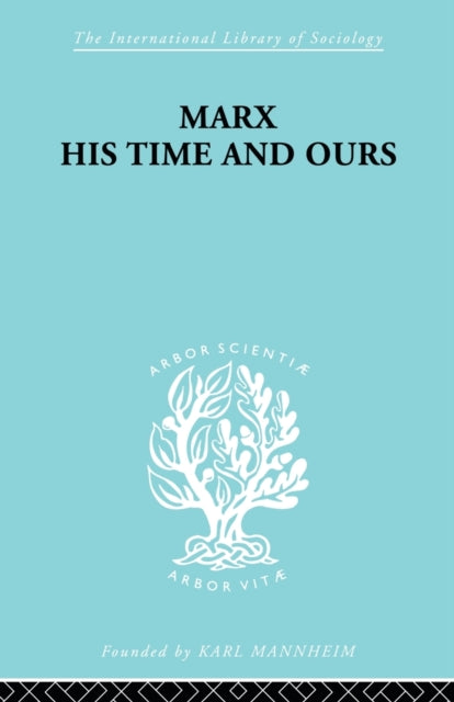 Book cover of: Marx His Times and Ours. By: Rudolf Schlesinger